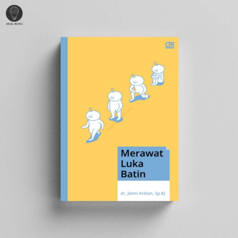 Buku Merawat Luka Batin – Dr. Jiemi Ardian: Panduan Mengatasi Luka Emosional dan Penyembuhan Diri